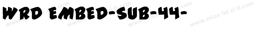 WRD EMBED-SUB-44字体转换
